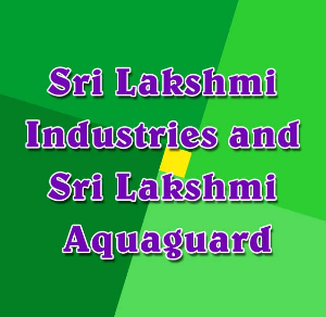 Sri Lakshmi Industries & Sri Lakshmi Aquaguard