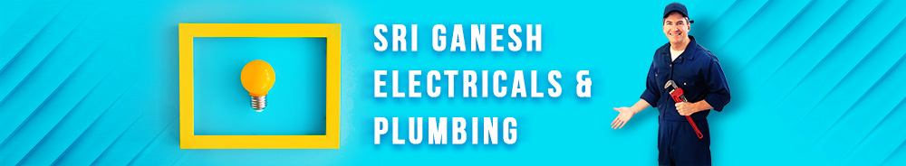 Sri Ganesh Electrical and plumbing Banner Image