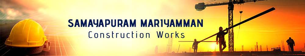 Samayapuram Marriamman Construction Works Banner Image
